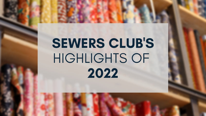Sewers Club's Highlights of 2022