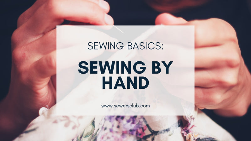 Sewing Basics: Sewing By Hand